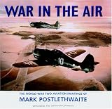 War in the Air: The World War Two Aviation Paintings of Mark Poslethwaite GAvA