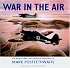 War in the Air: The World War Two Aviation Paintings of Mark Poslethwaite GAvA