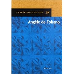 L'exp�rience de Dieu avec Ang�le de Foligno