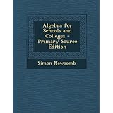algebra for schools and colleges primary source edition
