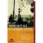 Mehr Mut als Kleider im Gepäck. Frauen reisen im 19. Jahrhundert durch die Welt. Geschichten von weiblicher Entdeckerfreude und Abenteuerlust jenseits aller Konventionen.