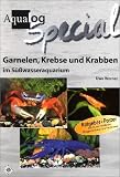 Aqualog, Garnelen, Krebse und Krabben im S��wasser-Aquarium