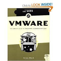 The Book of VMware: The Complete Guide to VMware Workstation