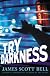 Try Darkness