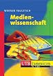Medienwissenschaften (Uni-Taschenb�cher basics M)