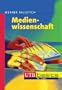 Medienwissenschaften (Uni-Taschenb�cher basics M)