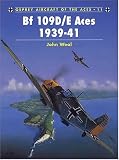 BF 109D/E Aces 1939-1941 (Osprey Aircraft of the Aces No 11)