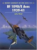 BF 109D/E Aces 1939-1941 (Osprey Aircraft of the Aces No 11)