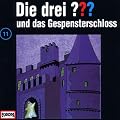 Die drei Fragezeichen - Folge 11: und das Gespensterschloss