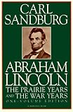 Abraham Lincoln: The Prairie Years and The War Years