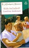 Kid's Included! (Harliquin Romance, # 464)
