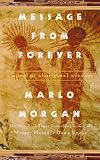 Cover of Message from Forever by Marlo Morgan 0722536518
