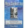 Where the Bodies Are: Final Visits to the Rich, Famous, & Interesting