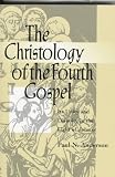 The Christology of the Fourth Gospel: Its Unity and Disunity in the Light of John 6