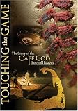 Touching The Game, The Story of The Cape Cod Baseball League