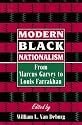 Modern Black Nationalism: From Marcus Garvey to Louis Farrakhan