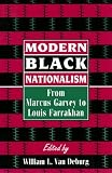 Modern Black Nationalism : From Marcus Garvey To Louis  Farrakhan