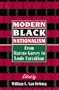 Modern Black Nationalism: From Marcus Garvey to Louis Farrakhan