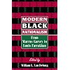 Modern Black Nationalism: From Marcus Garvey to Louis Farrakhan