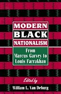 Modern Black Nationalism: From Marcus Garvey to Louis Farrakhan