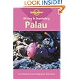 Lonely Planet Palau: Diving and Snorkeling by Tim Rock and Francis Toribiong