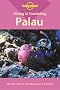 Palau (Lonely Planet Diving and Snorkeling Guides)