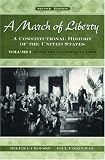 A March of Liberty: A Constitutional History of the United States Volume I: From the Founding to 1890 (Constitutional History of the United States)