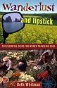 Wanderlust and Lipstick: The Essential Guide for Women Traveling Solo