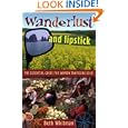 Wanderlust and Lipstick: The Essential Guide for Women Traveling Solo by  Beth Whitman