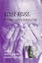Elder Abuse: A Public Health Perspective
