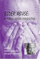 Elder Abuse: A Public Health Perspective