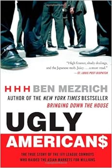 The True Story of the Ivy League Cowboys Who Raided the Asian Markets for Millions - Ben Mezrich