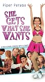 She Gets What She Wants [VHS]