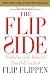The Flip Side: Break Free of the Behaviors That Hold You Back