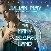 The Many-Colored Land: Volume 1 of the Saga of Pliocene Exile | [Julian May]