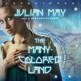 The Many-Colored Land: Volume 1 of the Saga of Pliocene Exile (Unabridged)