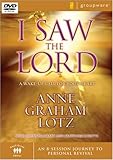 I Saw the Lord: A Wake-up Call for Your Heart: An 8-Session Jouney to Personal Revival-