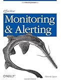 Effective Monitoring and Alerting: For Web Operations