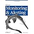 Effective Monitoring and Alerting: For Web Operations