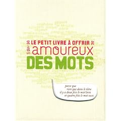 Le petit livre � offrir � un amoureux des mots