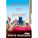 Perfect on Paper: The (Mis)Adventures of Waverly Bryson ~ Maria Murnane
