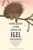 Es war einmal ein Igel: Kinderverse - Franz Hohler