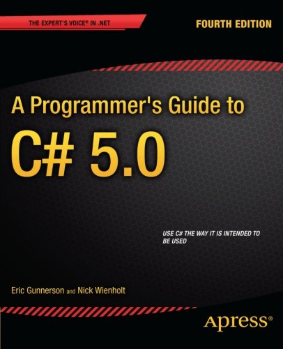 A Programmer's Guide to C# 5.0 (Expert's Voice in .NET)