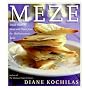 Meze: Small Plates to Savor and Share from the Mediterranean Table