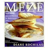 meze small plates to savor and share from the mediterranean table