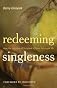 Redeeming Singleness