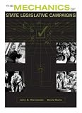 The Mechanics of State Legislative Campaigns