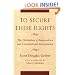 To Secure These Rights: The Declaration of Independence and Constitutional Interpretation