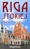 Riga Stories TOP3: House of Blackheads, Dome Cathedral, St. Peter's Church