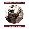 The Secret Gardens of Mogador: Voices of the Earth (Companions for the Journey)